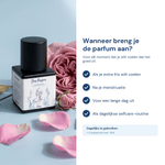 Wanneer gebruik je het parfum - voor een frisse dag, na het douchen, na intimiteit of als subtiele selfcare