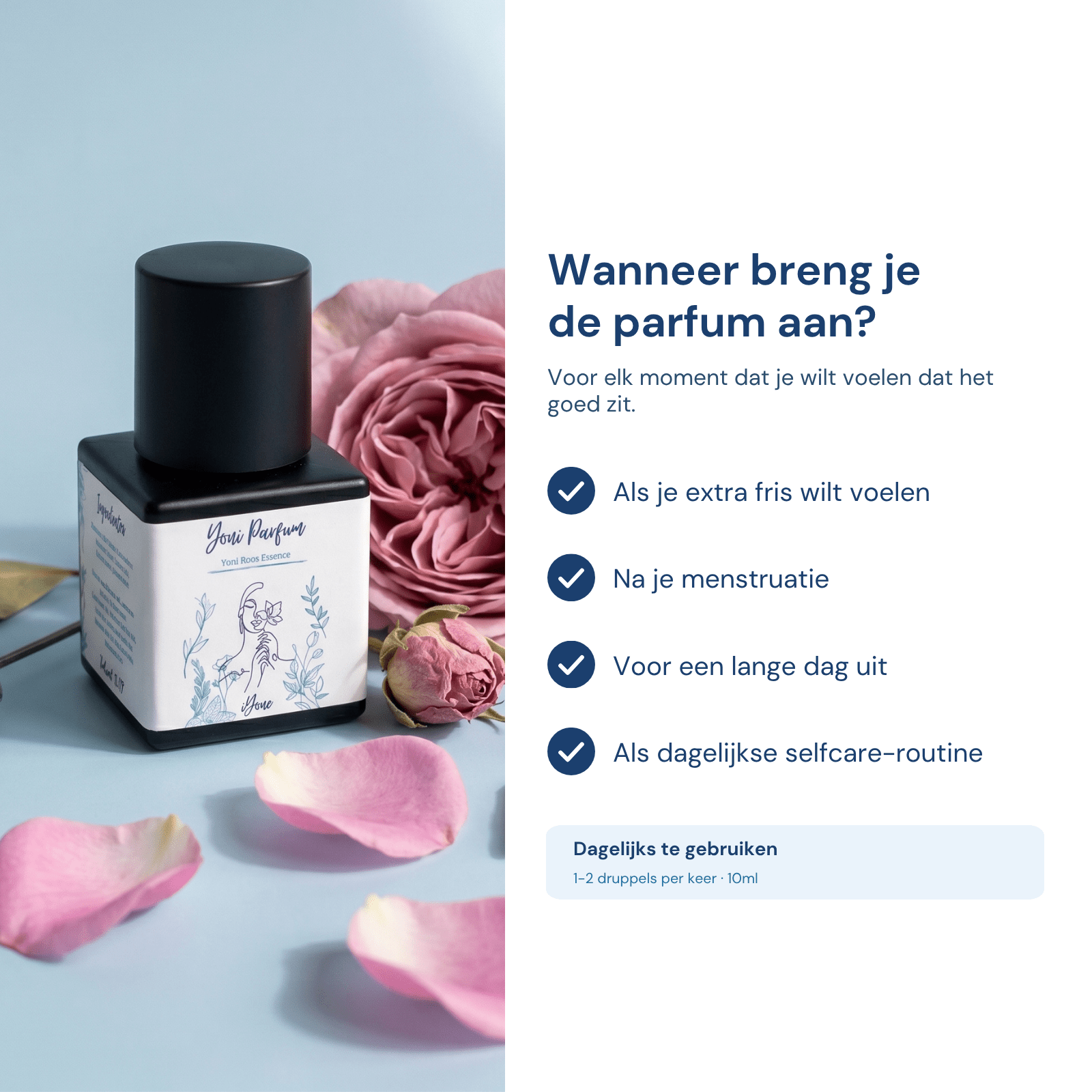 Wanneer gebruik je het parfum - voor een frisse dag, na het douchen, na intimiteit of als subtiele selfcare